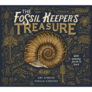 The Fossil Keeper's Treasure: With Amazing Fossils to Touch