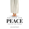 Equipped For Peace: Tools For Your Calling