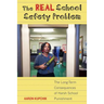 The Real School Safety Problem: The Long-Term Consequences of Harsh School Punishment