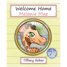 Welcome Home Melanie Mae