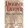 Digging Deeper: Mining Your Pontential