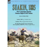 Suakin, 1885: the Campaign against Osman Digna in the Sudan-Suakin, 1885 by E Gambier Parry, Suakim, '85 by Norman Robert Stewart & The 5th (Royal Iri