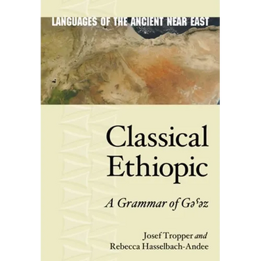 Classical Ethiopic: A Grammar of Gəˁəz