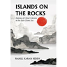 Islands on the Rocks: Impetus of China's Actions in the East China Sea