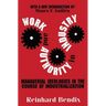 Work and Authority in Industry: Managerial Ideologies in the Course of Industrialization