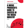 Maximizing Profits: A Music Producer's Guide to Success in the Music Industry