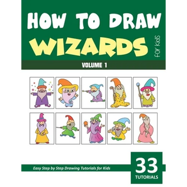 How to Draw Wizards for Kids - Volume 1