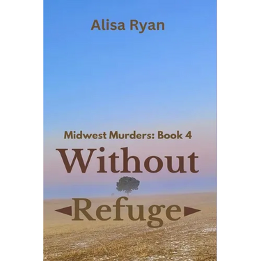 Without Refuge: Midwest Murders: Book 4