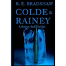 Colde & Rainey: A Rainey Bell Thriller