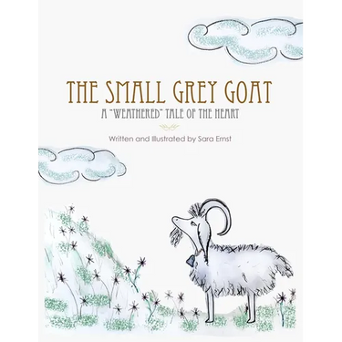The Small Grey Goat: A "Weathered" Tale Of The Heart