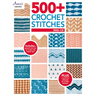 500+ Crochet Stitches: Includes CD with Our Most Popular Stitch Books