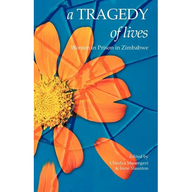 A Tragedy of Lives: Women in Prison in Zimbabwe