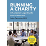 Running a Charity: A Canadian Legal Guide: Revised and updated edition