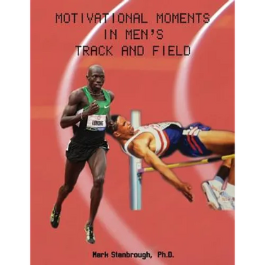 Motivational Moments in Men's Track and Field