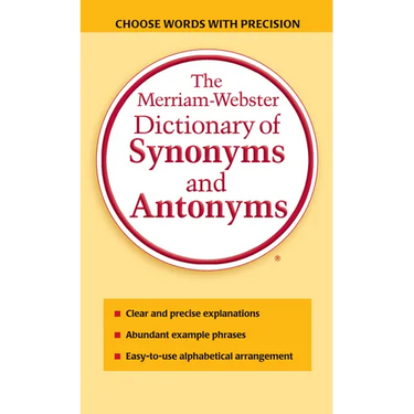 The Merriam-Webster Dictionary of Synonyms and Antonyms