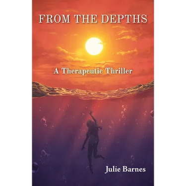 From the Depths: A Therapeutic Thriller