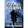 Pop Goes the Metal: Hard Rock, Hairspray, Hooks & Hits