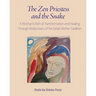 The Zen Priestess and the Snake: A Woman's Path of Transformation and Healing Through Rediscovery of the Great Mother Tradition