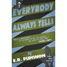 Everybody Always Tells: A Bobby Owen Mystery