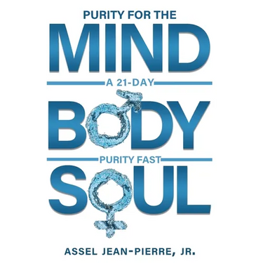 Purity for the Mind, Body, and Soul: 21-Day Purity Fast