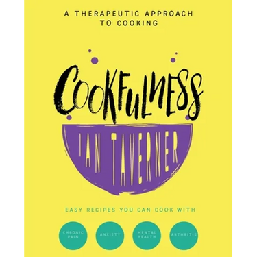 Cookfulness: A Therapeutic Approach To Cooking