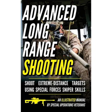 Advanced Long Range Shooting: An Illustrated Manual