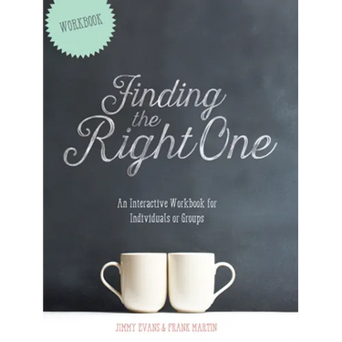 Finding the Right One: An Interactive Workbook for Individuals or Groups
