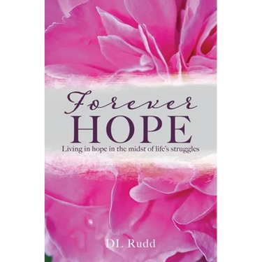 Forever Hope: Living in hope in the midst of life's struggles