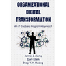Organizational Digital Transformation: An IT-Enabled Program Approach