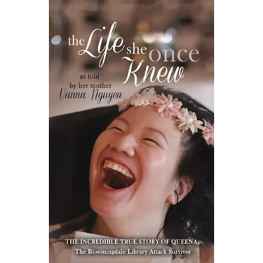 The Life She Once Knew: The Incredible True Story of Queena, The Bloomingdale Library Attack Survivor