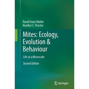 Mites: Ecology, Evolution & Behaviour: Life at a Microscale