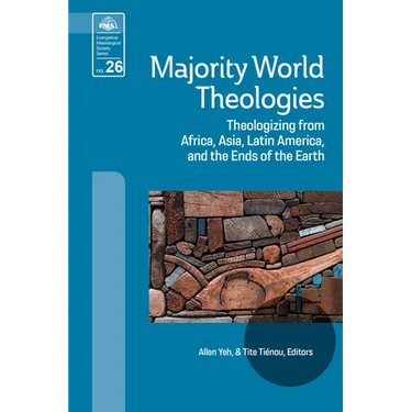 Majority World Theologies: Theologizing from Africa, Asia, Latin America, and the Ends of the Earth
