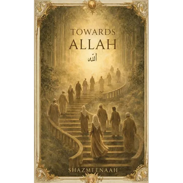 Towards Allah