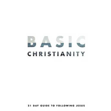 Basic Christianity: A 21 Day Guide to Following Jesus