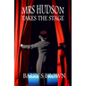 Mrs. Hudson Takes The Stage (Mrs. Hudson of Baker Street Book 6)