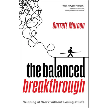 The Balanced Breakthrough: Winning at Work Without Losing at Life
