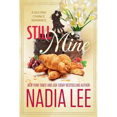 Still Mine: A Second Chance Romance