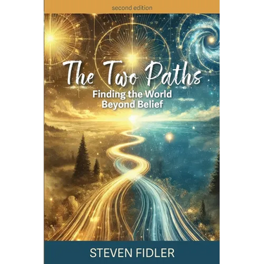 The Two Paths: Finding the World Beyond Belief