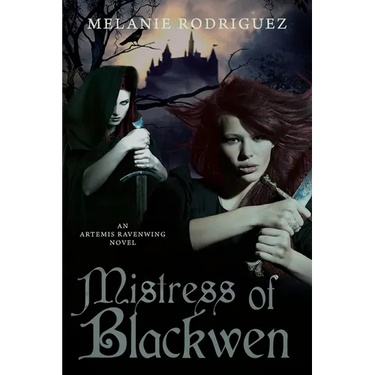 Mistress of Blackwen: An Artemis Ravenwing Novel