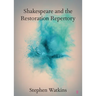 Shakespeare and the Restoration Repertory
