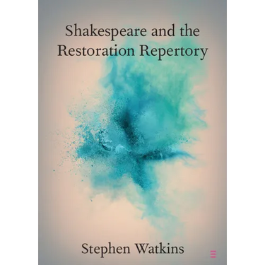Shakespeare and the Restoration Repertory