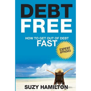 Debt Free: How to Get Out of Debt Fast