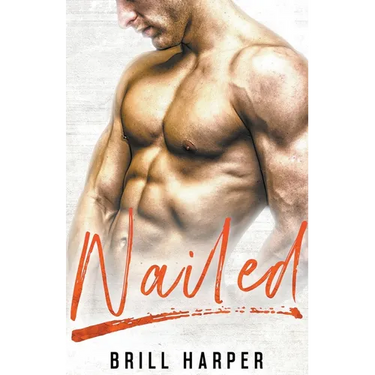 Nailed: A Blue Collar Bad Boys Book