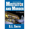 Mistletoe and Murder: The Fourth Pete Culnane Mystery