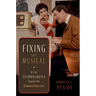 Fixing the Musical: How Technologies Shaped the Broadway Repertory
