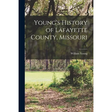Young's History of Lafayette County, Missouri; 2