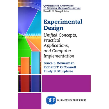 Experimental Design: Unified Concepts, Practical Applications, and Computer Implementation