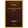 Look About You, 1600 (1913)