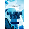 Millionaire Secrets: Proven Strategies for Building and Keeping Wealth