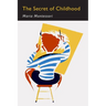The Secret of Childhood: Facsimile of First Edition